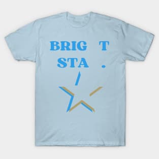 "BRIGHT STAR," T-Shirt